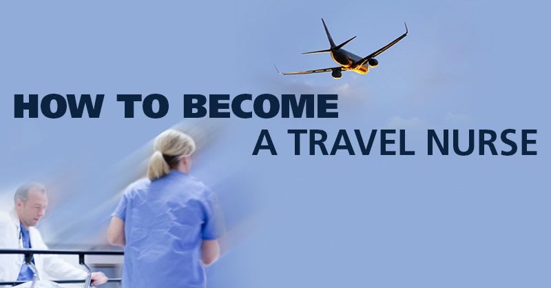 nursing setting that transitions to an airplane with text "How to become a travel nurse"