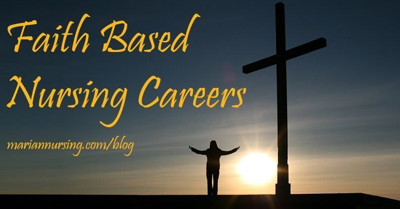 Faith Based Nursing Careers You Can Pursue