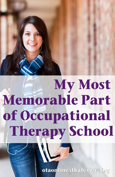 most memorable part of OT school