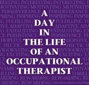 A day in the life of an occupational therapist