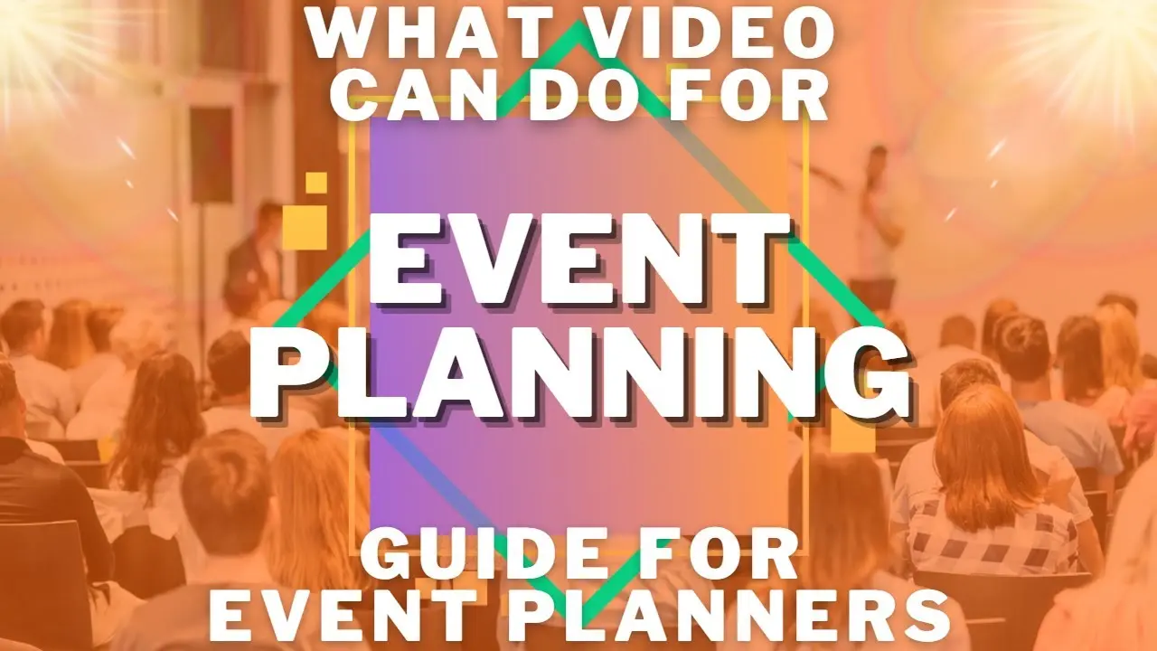 Boost Your Event with Video: Unlocking the Benefits for Event Planners