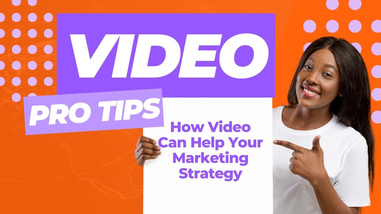 Learn How Video Can Help Your Marketing Strategy