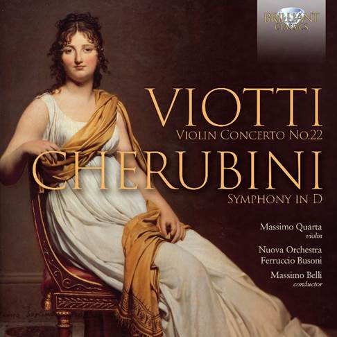 VIOTTI Violin Concerto No.22, CHERUBINI Symphony in D