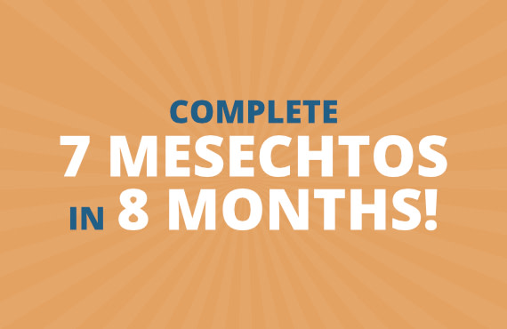 7 Mesechtos in 8 Months: Sign Up and Join