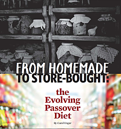 From Homemade to Store-bought: the Evolving Passover Diet
