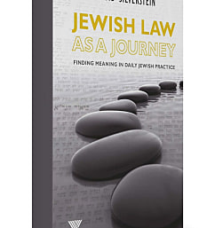 Jewish Law As A Journey: Finding Meaning in Daily Jewish Practice