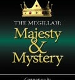 Majesty and Mystery: A Commentary on Megillat Esther and The Ma’ariv Evening Service for Purim