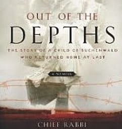 Out of the Depths: The Story of a Child of Buchenwald Who Returned Home at Last