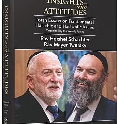 Insights and Attitudes: Torah Essays on Fundamental Halachic and Hashkafic Issues