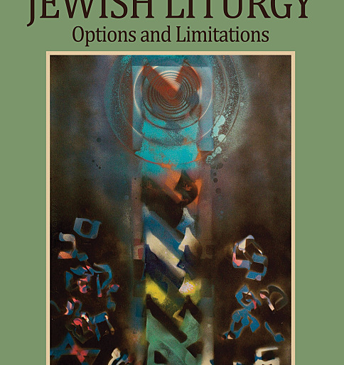 On Changes in Jewish Liturgy: Options and Limitations