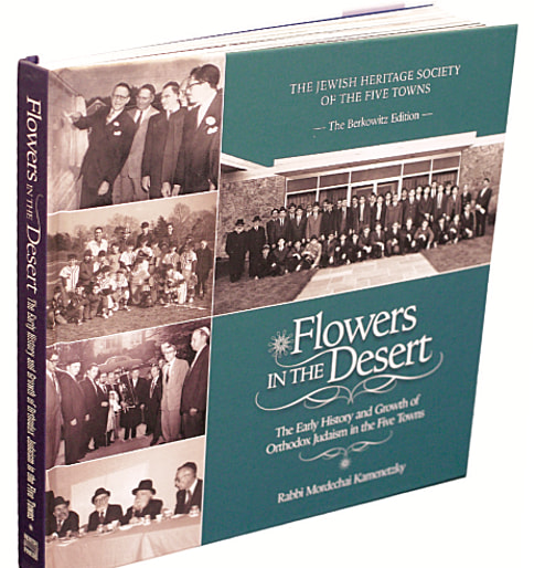 Flowers in the Desert: The Early History and Growth of Orthodox Judaism in the Five Towns