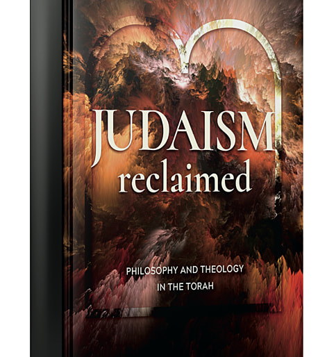 Judaism Reclaimed: Philosophy and Theology in the Torah