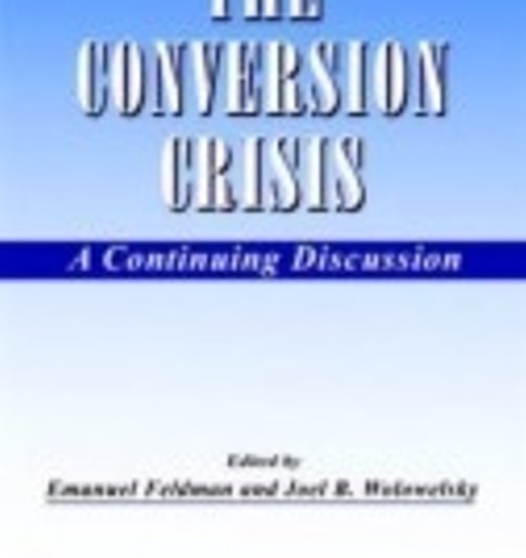 The Conversion Crisis: A Continuing Discussion