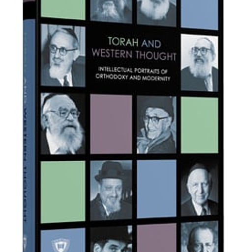 Torah and Western Thought: Intellectual Portraits of Orthodoxy and Modernity