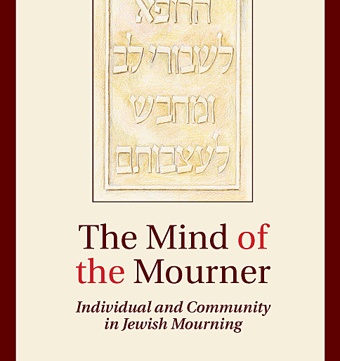 The Mind of the Mourner: Individual and Community in Jewish Mourning
