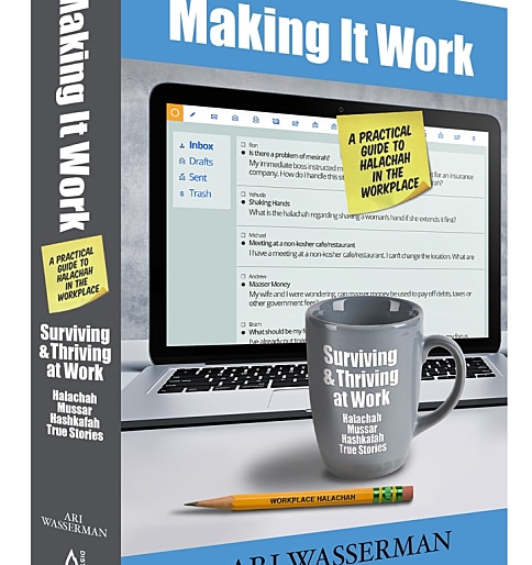 Making It Work: A Practical Guide to Halacha in the Workplace