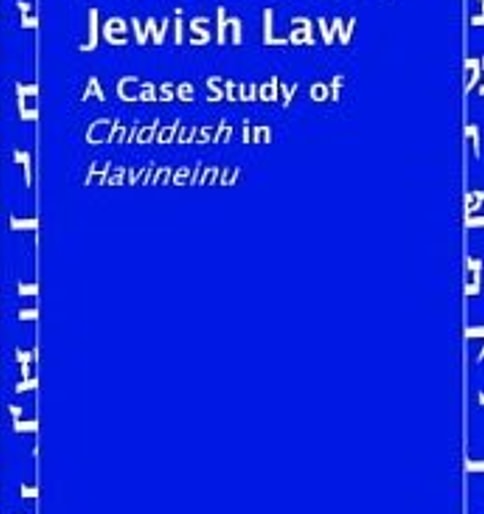 Innovation in Jewish Law: A Case Study of Chiddush in Havineinu