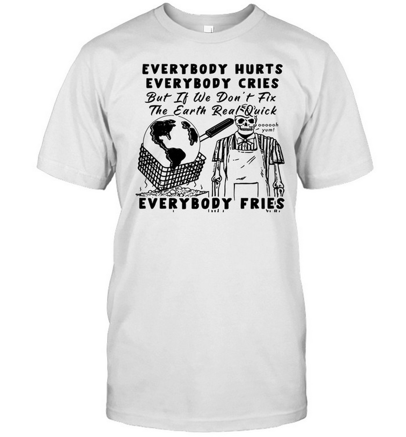 Earth Day 2024 Everybody Hurts Everybody Cries Tee ConyOwl Find