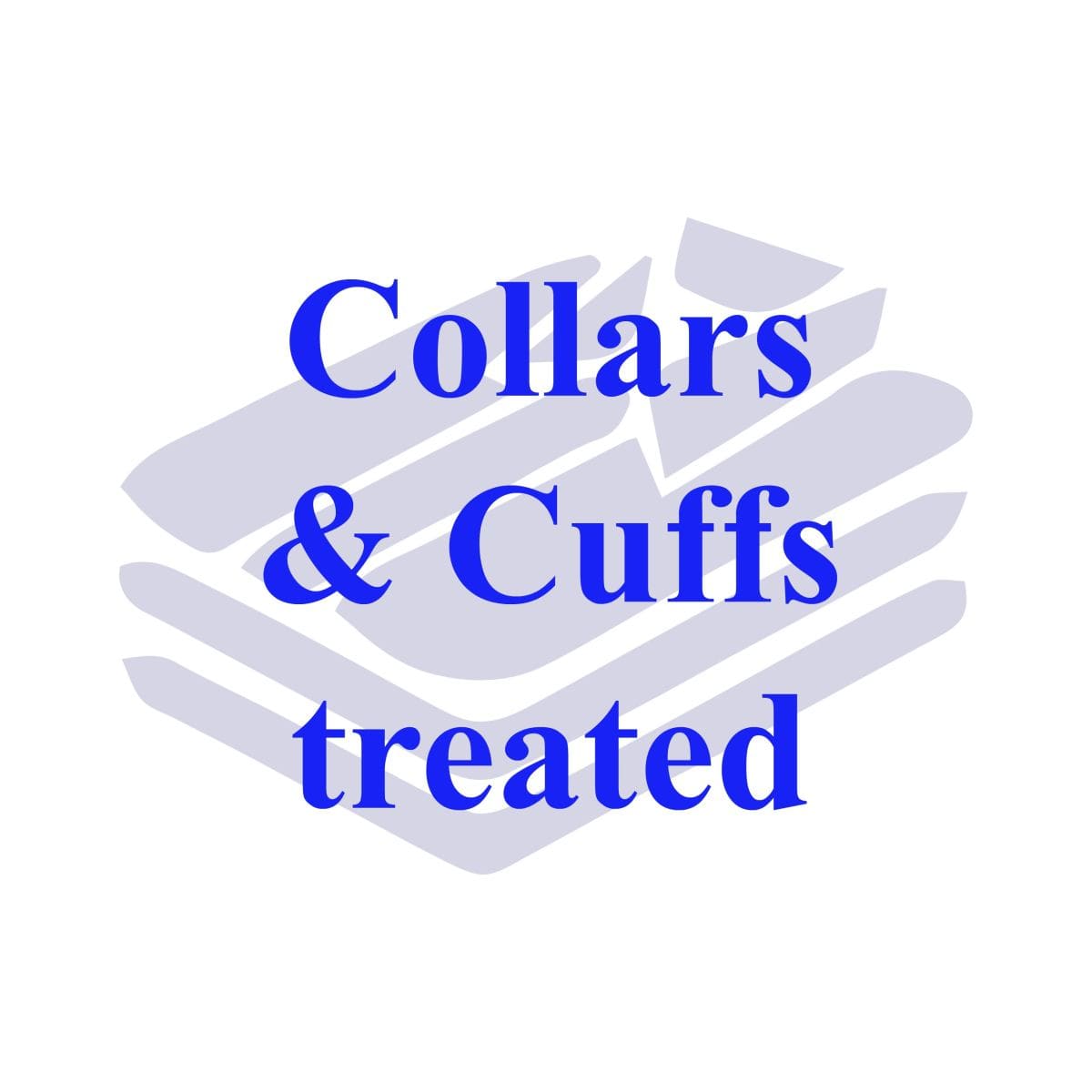 Collars and Cuffs Treated Collars and Cuffs Treated