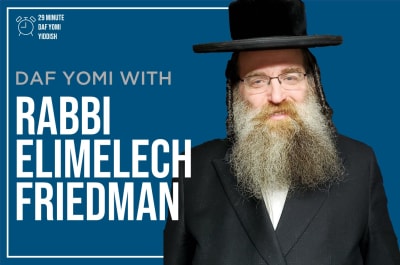 Daf Yomi with Rabbi Elimelech Friedman