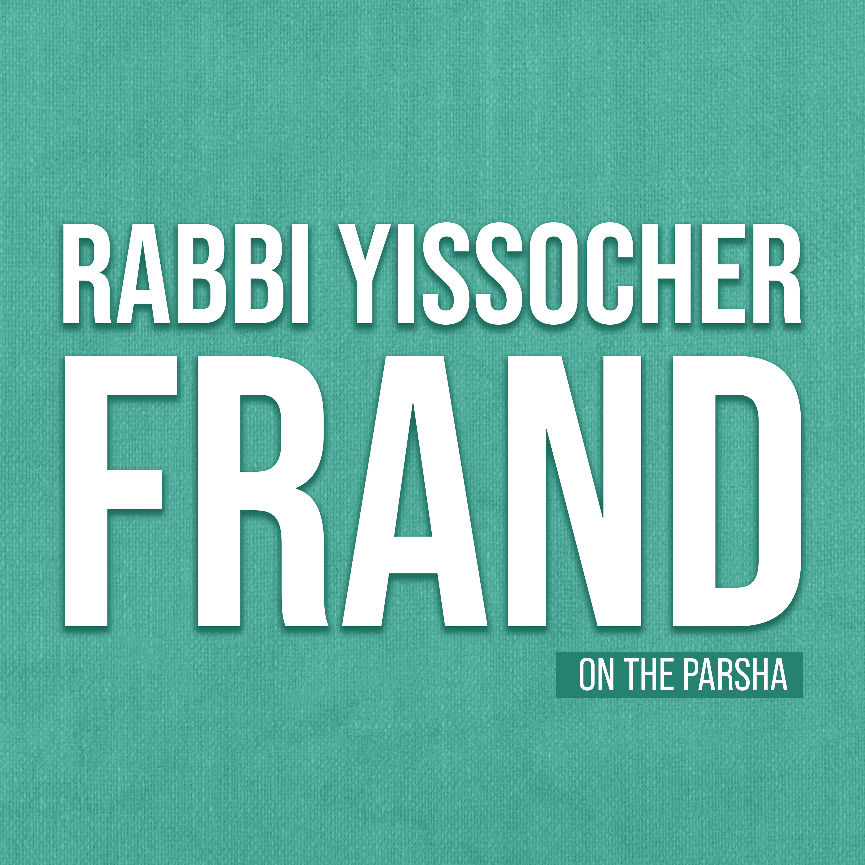 Rabbi Frand on the Parsha