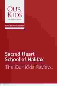 Sacred Heart School of Halifax, Nova Scotia - The OUR KIDS Feature Review