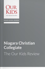 Niagara Christian Collegiate, Ontario - The OUR KIDS Feature Review