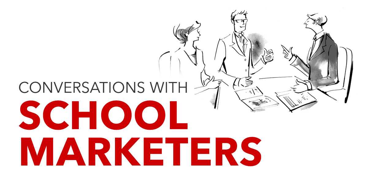 Conversations with SCHOOL MARKETERS, Featuring Michael O’Connor from Appleby College