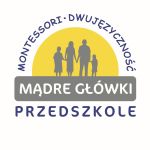 Dwujęzyczne Przedszkole Montessori Mądre Główki