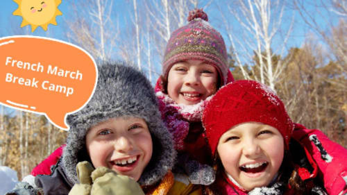 Le Petit Écolier French Language Centre, March Break French Camp 2023