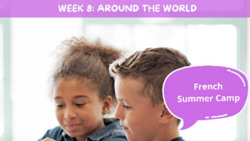 Le Petit Écolier French Language Centre, French Summer Camp - Week 8: Around the world