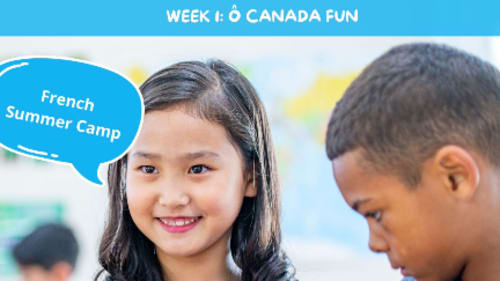 Le Petit Écolier French Language Centre, French Summer Camp - Week 1: Ô Canada Fun