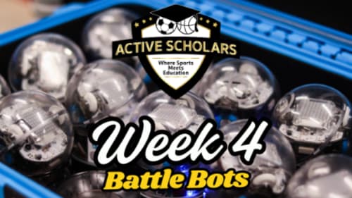 Active Scholars, Battle Bots (Multi-sport & STEM learning)