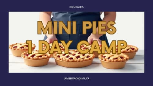 Lambert Academy, Kids 1 Day Mini Pies Baking Camp
