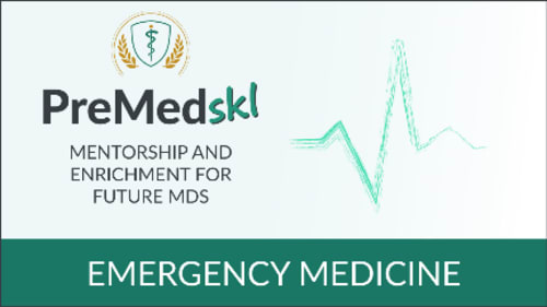 PreMedSKL, PreMedSKL Summer - Emergency Medicine