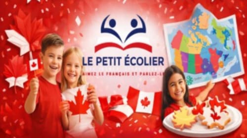 Le Petit Écolier French Language Centre, French Camp Week 1 — Fête du Canada: Mon Canada, Mon Français (My Canada, My French)