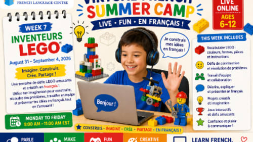 Le Petit Écolier French Language Centre, Virtual French Summer Camp - Week 7 – Inventeurs LEGO