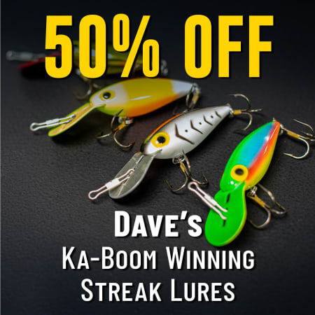 50% Off Dave's Ka-Boom Winning Streak Lures