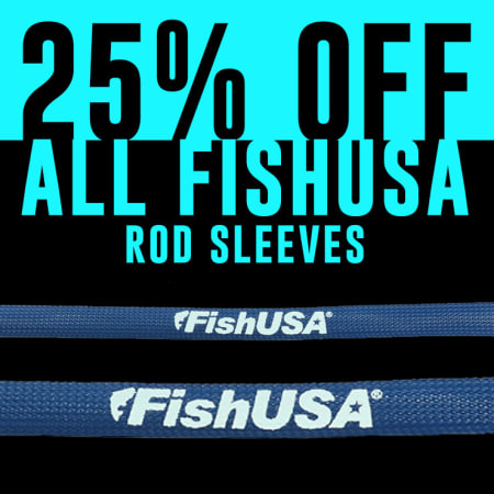 25% Off All FishUSA Rod Sleeves