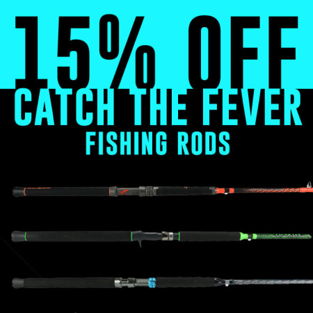 15% Off Catch The Fever Rods