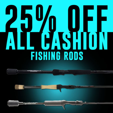 25% Off All Cashion Fishing Rods