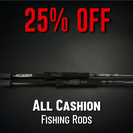 25% Off All Cashion Fishing Rods