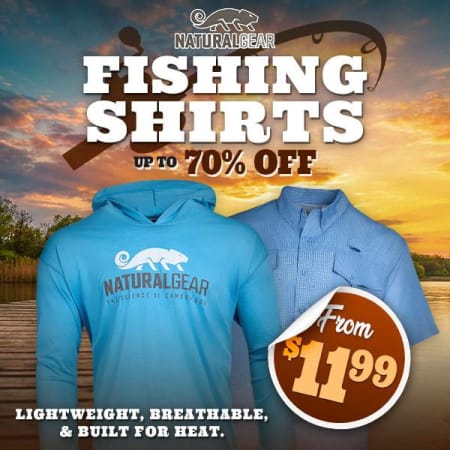 Natural Gear fishing shirt blowouts! Get hooked for $11.99