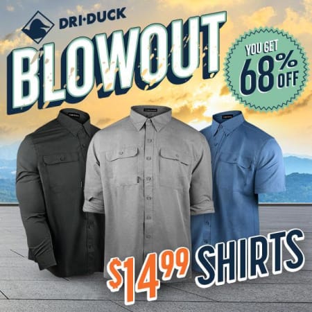 Dri Duck Blowout: $14.99 Shirts