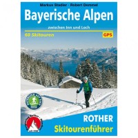 Bergverlag Rother - Bayerische Alpen - Skitourenführer 8. Aufl. 2017 Bergverlag Rother - Bayerische Alpen - Skitourenführer 8. Aufl. 2017