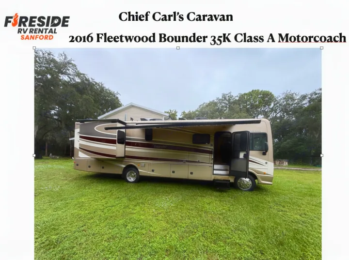 This Foreside RV rental shows a 2016 Fleetwood Bounder 35K Class A Motorcoach, "Chief Carl's Caravan," parked on grass.. Fleetwood Bounder 2016