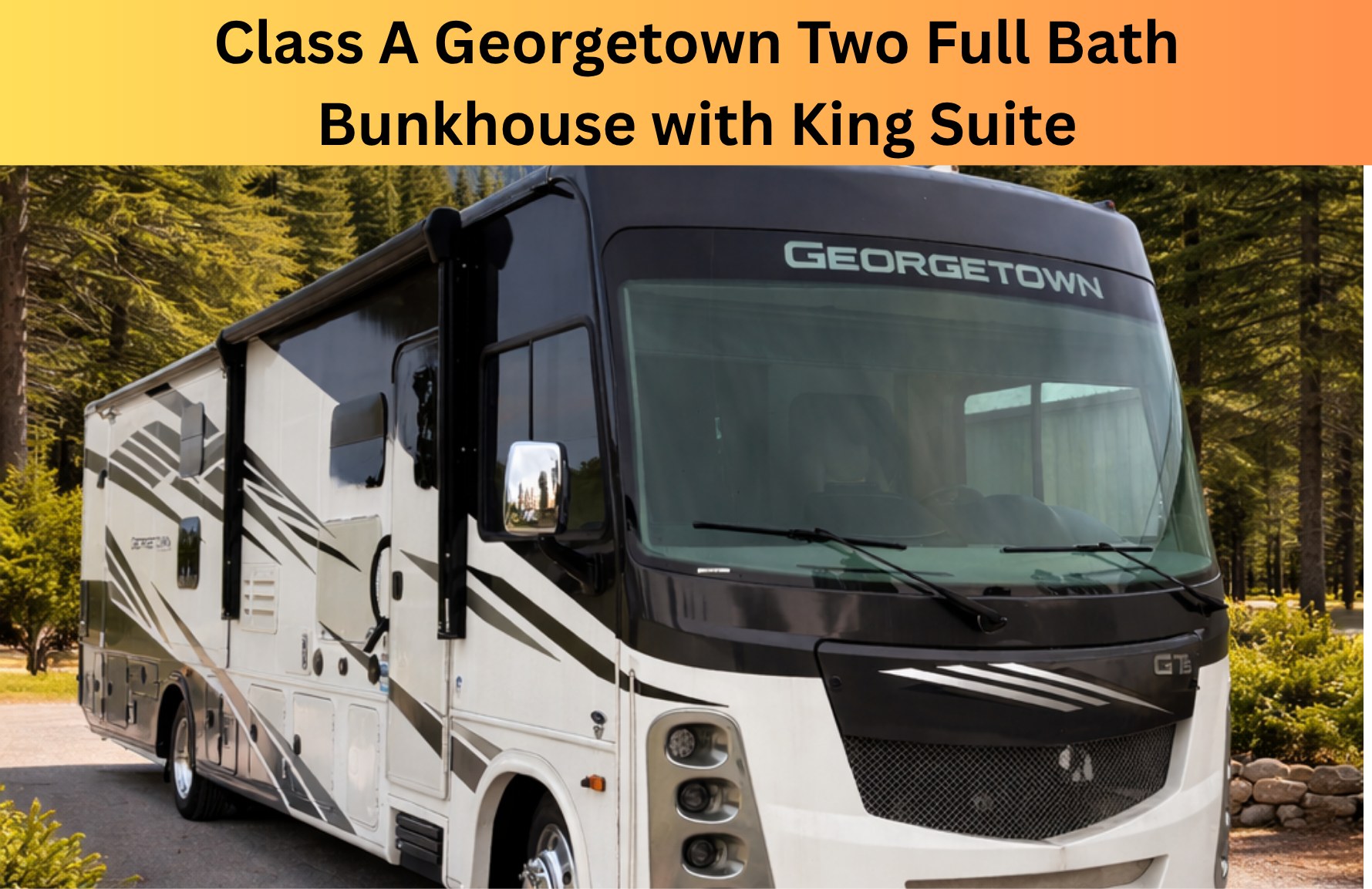 Class A Georgetown Bunkhouse with Two Full Bath and King Bed