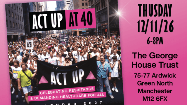 ACT+UP+at+40+-+Manchester+Calendar+Launch