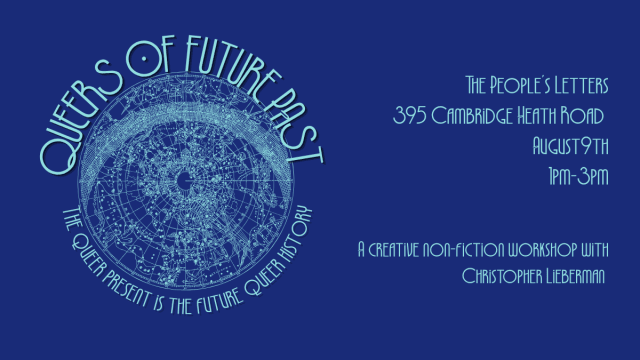 Queers+of+Future+Past%3a+Creative+non-fiction+workshop+with+Christopher+Lieberman+