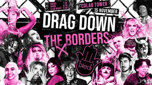 Drag Down The Borders x Bledi